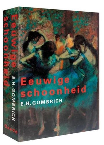 Eeuwige schoonheid | 9789060176948 | GOMBRICH, E.H., Boeken, Zo goed als nieuw, GOMBRICH, E.H.