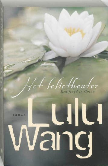Het lelietheater - Lulu Wang 9789022542200, Verzenden, Gelezen, Lulu Wang