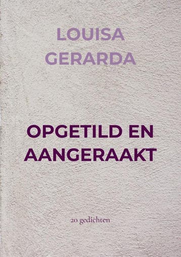 Opgetild En Aangeraakt | LOUISA GERARDA | Nieuw, Ophalen of Verzenden, Nieuw, LOUISA GERARDA