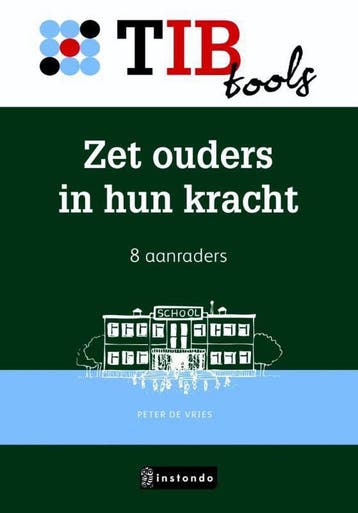 Zet ouders in hun kracht / TIBtools - Peter de Vries, Verzenden, Zo goed als nieuw, Peter de Vries