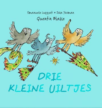 Drie kleine uiltjes - Quentin Blake 9789045317069, Verzenden, Zo goed als nieuw, Quentin Blake