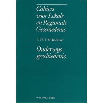 ONDERWIJSGESCHIEDENIS. - P.Th.F.M. Boekholt 9789060117156, Verzenden, Gelezen, P.Th.F.M. Boekholt