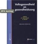 Volksgezondheid en gezondheidszorg 9789035234451, Boeken, Verzenden, Gelezen