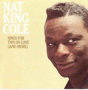 cd - Nat King Cole - Sings For Two In Love (And More), Verzenden, Zo goed als nieuw