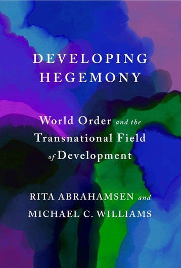 9781503646179 Developing Hegemony Rita Abrahamsen, Verzenden, Nieuw, Rita Abrahamsen