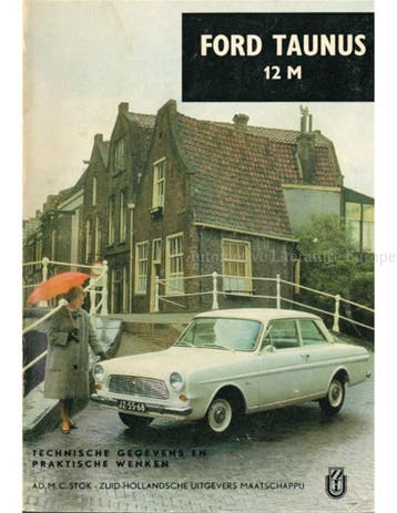 FORD TAUNUS 12M, TECHNISCHE GEGEVENS EN PRAKTISCHE WENKEN, Nieuw, Ford, Author
