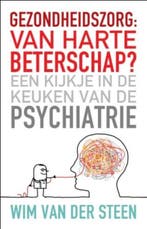 Gezondheidszorg: van harte beterschap? 9789020204988, Verzenden, Gelezen, Wim van der Steen