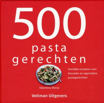 500 pasta gerechten 9789048308491 Valentina Sforza, Verzenden, Gelezen, Valentina Sforza