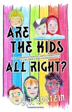 Are the Kids All Right? Representations of LGBTQ Characters, Verzenden, Gelezen, B.J. Epstein