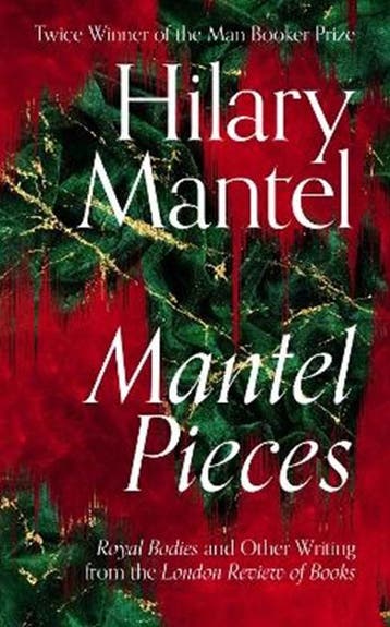 Mantel Pieces | 9780008429973 | Hilary Mantel, Ophalen of Verzenden, Zo goed als nieuw, Hilary Mantel