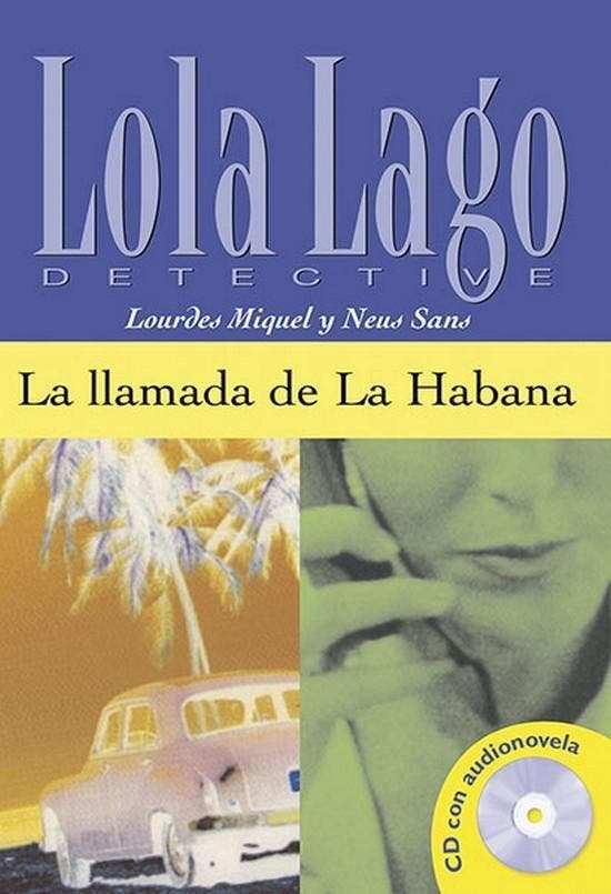 Lola Lago: La llamada de la Habana (A2+) libro + CD audio, Boeken, Literatuur, Ophalen of Verzenden