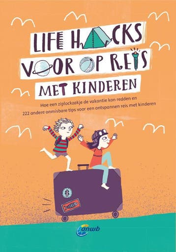 Life hacks voor op reis met kinderen 9789018045609, Boeken, Verzenden, Zo goed als nieuw, Silke Elzner