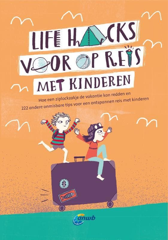 Life hacks voor op reis met kinderen 9789018045609, Boeken, Reisgidsen, Zo goed als nieuw, Verzenden