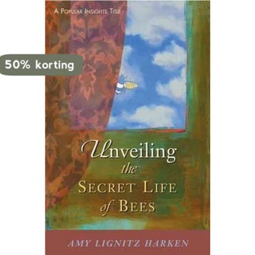 Unveiling the Secret Life of Bees - Amy Lignitz Harken, Boeken, Verzenden, Gelezen, Amy Lignitz Harken