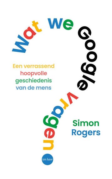 Wat we Google vragen (Nieuw), Verzenden, Nieuw, Simon Rogers