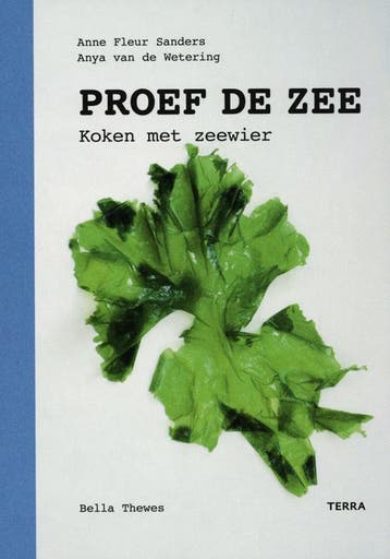 Proef de zee  -  Koken met zeewier  -  9789089897961, Boeken, Kookboeken, Anne Fleur Sanders, Nieuw, Ophalen of Verzenden, Overige gebieden