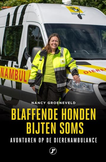 Blaffende honden bijten soms / Waargebeurd - Nancy, Verzenden, Gelezen, Nancy Groeneveld