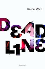 Deadline | 9789047702221 | Rachel Ward, Boeken, Zo goed als nieuw, Rachel Ward