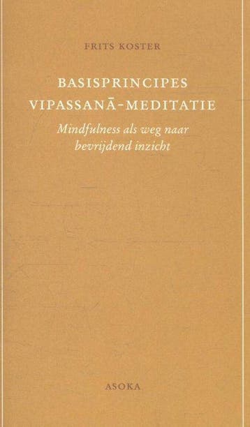Basisprincipes Vipassana-meditatie, Boeken, Ophalen of Verzenden, Nieuw