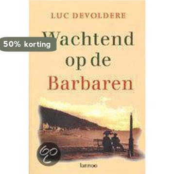 Wachtend op de Barbaren - Luc Devoldere 9789020947878, Verzenden, Gelezen, Luc Devoldere
