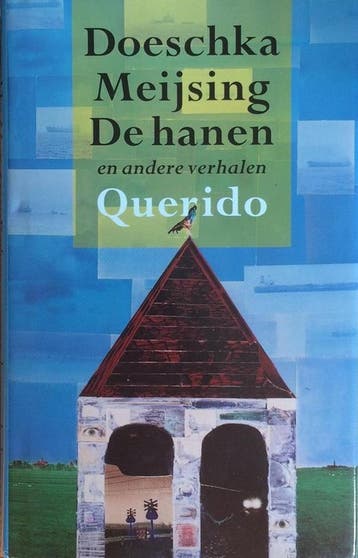 De hanen en andere verhalen - Doeschka Meijsing, Verzenden, Gelezen, Doeschka Meijsing