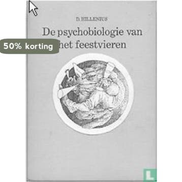 Psychobiologie van het feestvieren - Hillenius 9789063540371, Boeken, Verzenden, Gelezen, Hillenius