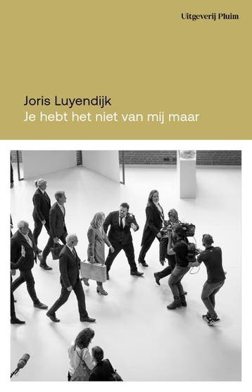 Je Hebt Het Niet Van Mij, Maar | Joris Luyendijk | Nieuw, Ophalen of Verzenden, Nieuw, Joris Luyendijk