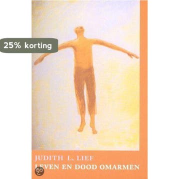 Leven en dood omarmen - J.L. Lief 9789069635392, Verzenden, Gelezen, J.L. Lief