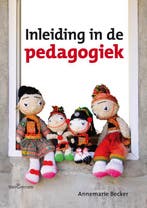 Inleiding in de pedagogiek 9789023248286 Annemarie Becker, Boeken, Verzenden, Zo goed als nieuw, Annemarie Becker