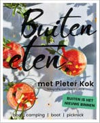 Buiten eten met Pieter Kok 9789021574653 Pieter Kok, Boeken, Kookboeken, Verzenden, Zo goed als nieuw, Pieter Kok