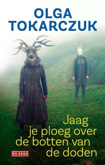 Jaag je ploeg over de botten van de doden 9789044545524, Verzenden, Zo goed als nieuw, Olga Tokarczuk
