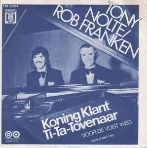vinyl single 7 inch - Tony Nolte - Koning Klant / Ti-Ta-T..., Verzenden, Zo goed als nieuw, 7 inch, Nederlandstalig