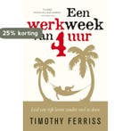 Een werkweek van 4 uur 9789022547953 Timothy Ferriss, Boeken, Verzenden, Zo goed als nieuw, Timothy Ferriss