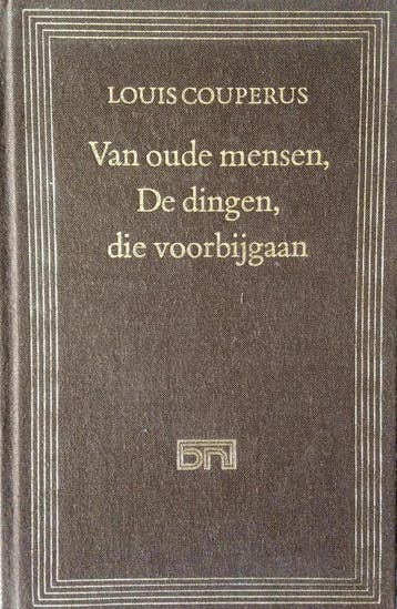 Van oude mensen dingen die voorbijgaan - Louis Couperus, Verzenden, Gelezen, Louis Couperus