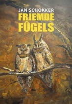 9789463657457 Frjemde fugels Jan Schokker, Boeken, Verzenden, Nieuw, Jan Schokker