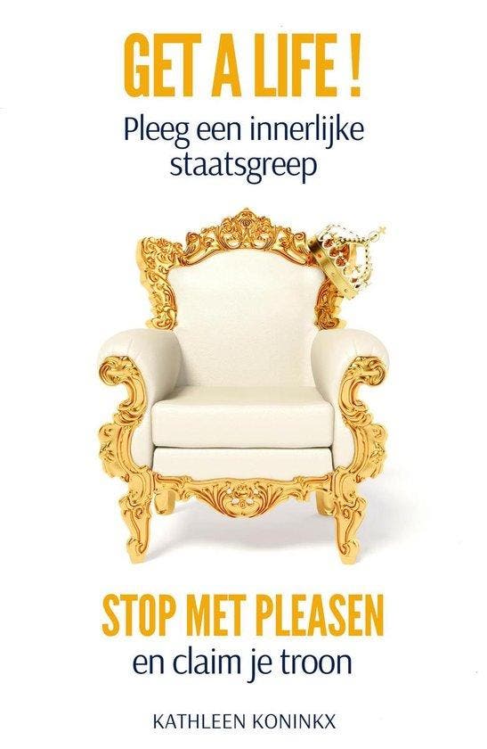 Get a life! Pleeg een innerlijke staatsgreep 9789090336381, Boeken, Psychologie, Zo goed als nieuw, Verzenden