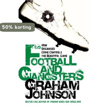 Football and Gangsters - Graham Johnson 9781845962470, Verzenden, Gelezen, Graham Johnson