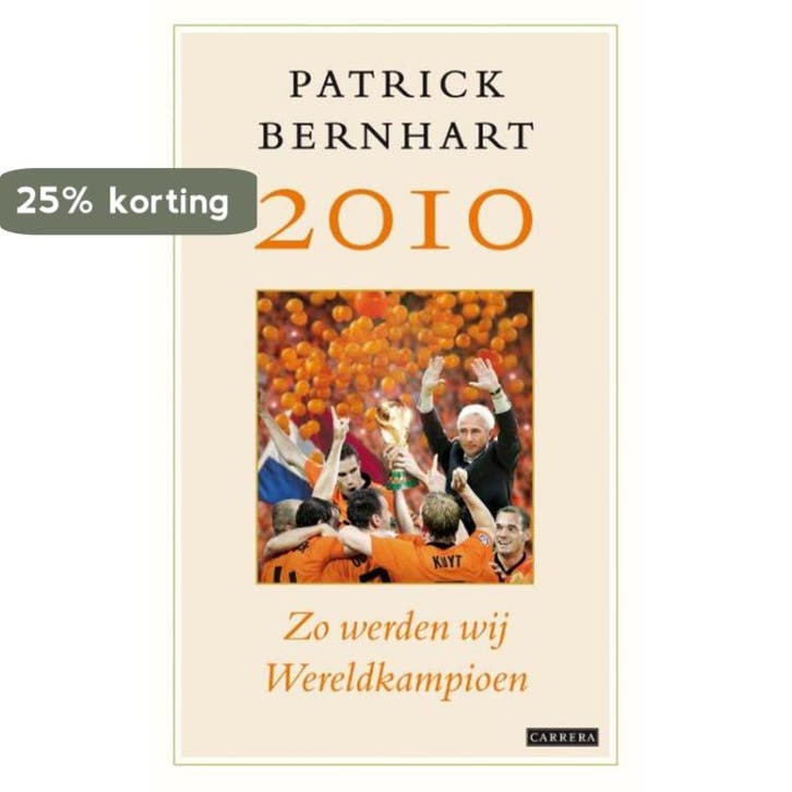 2010 Zo werden wij wereldkampioen - Patrick Bernhart, Boeken, Literatuur, Gelezen, Verzenden