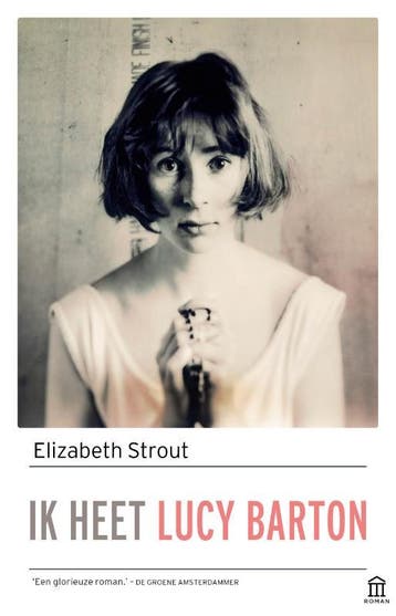 Ik heet Lucy Barton / Lucy Barton / 1 - Elizabeth Strout, Verzenden, Gelezen, Elizabeth Strout