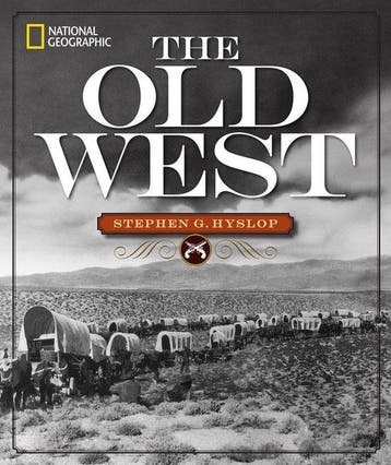 9781426215551 National Geographic The Old West, Verzenden, Nieuw, Stephen G. Hyslop