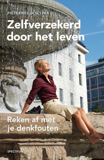 Zelfverzekerd door het leven - Pieternel Dijkstra, Boeken, Psychologie, Verzenden, Zo goed als nieuw, Pieternel Dijkstra