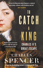 To Catch A King 9780008153663 Charles Spencer, Verzenden, Zo goed als nieuw, Charles Spencer