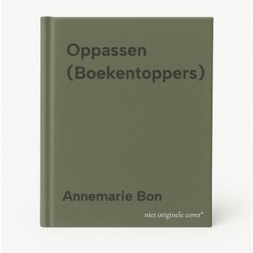 Oppassen (Boekentoppers) - Annemarie Bon 9789034555083, Verzenden, Gelezen, Annemarie Bon