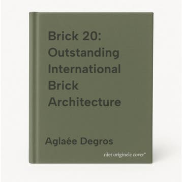 Brick 20: Outstanding International Brick Architecture, Verzenden, Gelezen, Aglaée Degros
