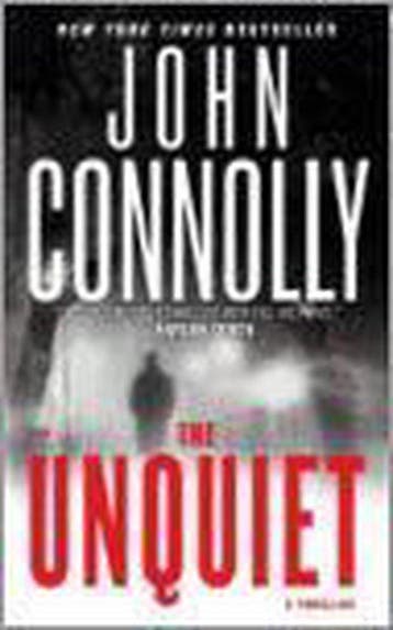 The Unquiet - John Connolly 9781416531388, Boeken, Verzenden, Gelezen, John Connolly