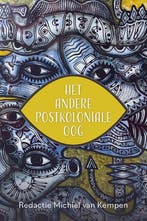 Het andere postkoloniale oog 9789087048655, Boeken, Verzenden, Gelezen