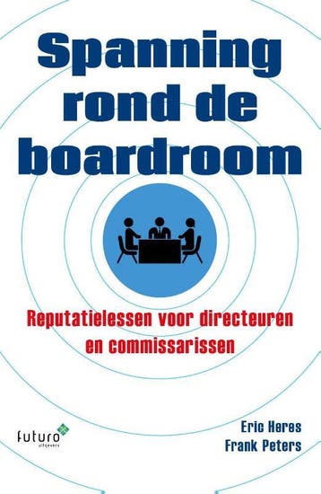 Spanning rond de boardroom - Eric Heres 9789492221353, Verzenden, Gelezen, Eric Heres