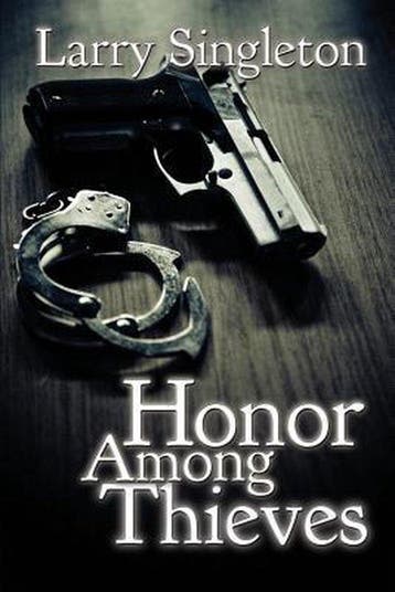 Honor Among Thieves - Larry Singleton 9781537761022, Verzenden, Gelezen, Larry Singleton