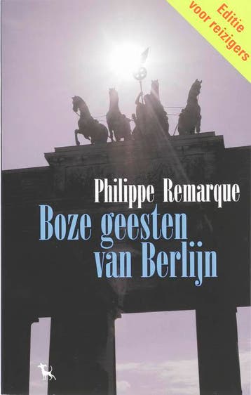 Boze geesten van Berlijn (pocket) - Philippe Remarque, Boeken, Verzenden, Gelezen, Philippe Remarque