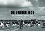 De Friese koe 9789056151485 W. Stegenga, Boeken, Verzenden, Zo goed als nieuw, W. Stegenga
